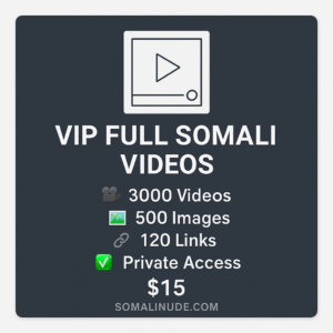 VIP FULL SOMALI VIDEOS